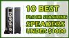 10 Best Floor Standing Speakers Under 1000 Reviews 2018