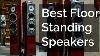 Best Floor Standing Speakers Review 2019